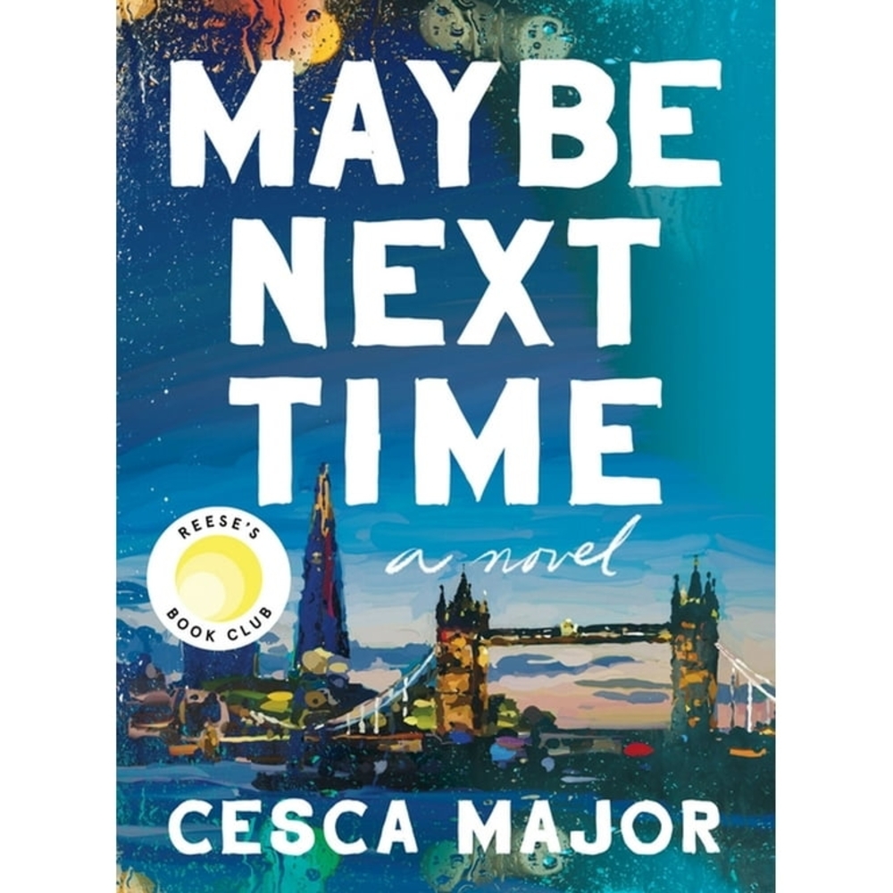 MAYBE NEXT TIME BY Cesca Major REESE'S Book CLUB Hardback 384 Pages